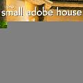 Small Adobe House