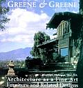 Greene & Greene Architecture as a Fine Art Furniture & Related Designs