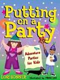 Putting on a Party Adventure Parties for Kids