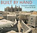 Built by Hand Vernacular Buildings Around the World