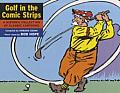 Golf in the Comic Strips A Historic Collection of Classic Cartoons