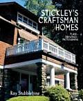 Stickleys Craftsman Homes Plans Drawings Photographs