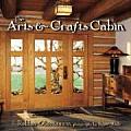 Arts & Crafts Cabin