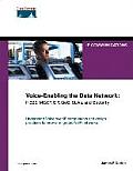 Voice Enabling the Data Network H.323 Mgcp Sip Qos Slas & Security