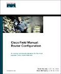 Cisco Field Manual Router Configuration 1st Edition