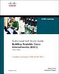 Building Scalable Cisco Internetworks BSCI Authorized Self Study Guide