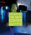 The Art of the Data Center: A Look Inside the World's Most Innovative and Compelling Computing Environments