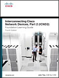 Interconnecting Cisco Network Devices, Part 2 (Icnd2) Foundation Learning Guide