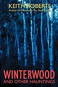 Winterwood: And Other Hauntings