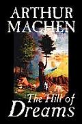 Hill of Dreams by Arthur Machen, Fiction, Fantasy