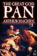 Great God Pan by Arthur Machen, Fiction, Horror