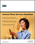 Internet Phone Services Simplified An Illustrated Guide to Understanding Selecting & Implementing VoIP Based Internet Phone Services for Your Hom