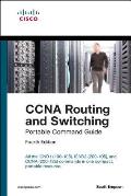 CCNA Routing & Switching Portable Command Guide ICND1 100 105 ICND2 200 105 & CCNA 200 125