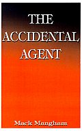 The Accidental Agent