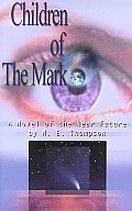 Children of the Mark: A Novel of the Near Future