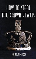 How to Steal the Crown Jewels