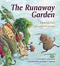 Runaway Garden A Delicious Story Thats Good for You Too
