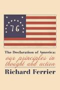 The the Declaration of America: Our Principles in Thought and Action