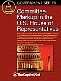 Committee Markup in the U.S. House of Representatives: Including the Committee System, House Committee Markup Manual of Procedures and Procedural Stra
