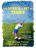 Science & Art of Tennis The Ultimate Pictorial Guide for Singles