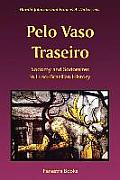Pelo Vaso Traseiro: Sodomy and Sodomites in Luso-Brazilian History
