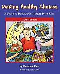 Making Healthy Choices: A Story to Inspire Fit, Weight-Wise Kids (Boys' Edition)