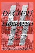 Dachau Liberated: The Official Report