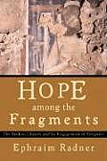 Hope Among the Fragments The Broken Church & Its Engagement of Scripture