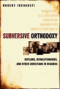 Subversive Orthodoxy Outlaws Revolution