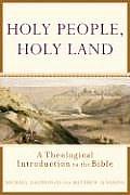 Holy People Holy Land A Theological Introduction to the Bible