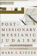 Postmissionary Messianic Judaism Redefining Christian Engagement with the Jewish People