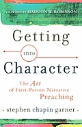 Getting Into Character The Art of First Person Narrative Preaching