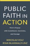 Public Faith in Action How to Think Carefully Engage Wisely & Vote with Integrity