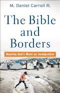 Bible and Borders: Hearing God's Word on Immigration