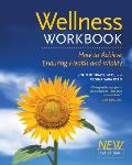 Wellness Workbook 3rd Edition How to Achieve Enduring Health & Vitality