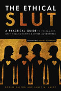 The Ethical Slut: A Practical Guide to Polyamory, Open Relationships, and Other Adventures