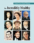 Great Lives from History: The Incredibly Wealthy: Print Purchase Includes Free Online Access