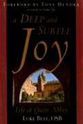 Deep & Subtle Joy Life at Quarr Abbey