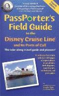 Passporters Field Guide To The Disney Cruise Li 4th Edition