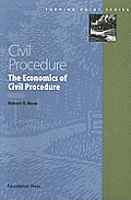 Civil Procedure The Economics of Civil Procedure