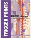 Trigger Points Understanding Myofascial Pain & Discomfort