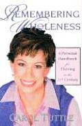 Remembering Wholeness A Personal Handbook for Thriving in the 21st Century