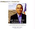 My Country Versus Me The First Hand Account of the Los Alamos Scientist Who Was Falsely Accused of Being a Spy