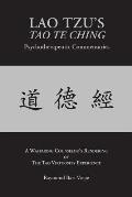 LAO TZU'S TAO TE CHING Psychotherapeutic Commentaries: The Tao Virtuosity Experience