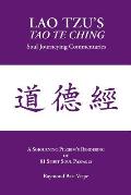 Lao Tzu's Tao Te Ching: Soul Journeying Commentaries: A Sojourning Pilgrims Rendering of 81 Spirit Soul Passages