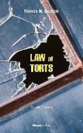 Law of Torts A Concise Treatise on the Civil Liability at Common Law & Under Modern Statutes for Actionable Wrongs to Person &