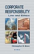 Corporate Responsibility: Law and Ethics