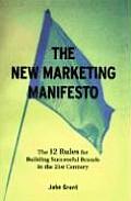 New Marketing Manifesto The 12 Rules for Building Successful Brands in the 21st Century