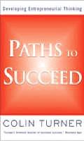 Paths to Succeed: Developing Your Entrepreneurial Thinking