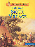 Life In A Sioux Village